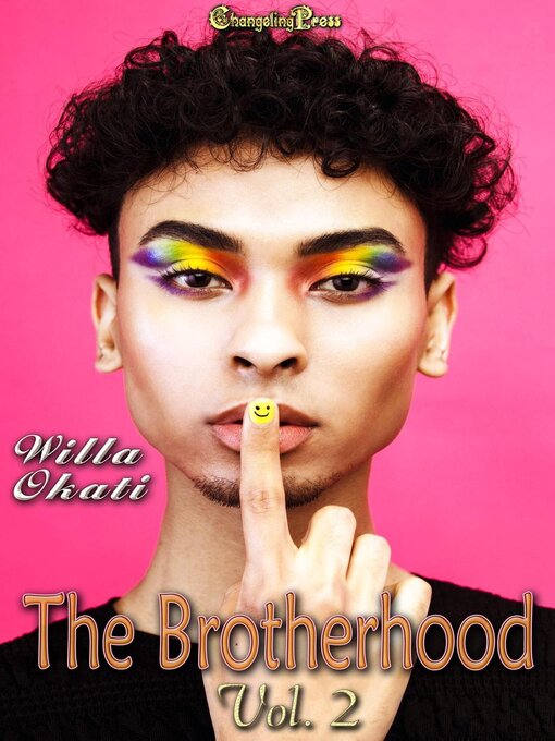 Title details for The Brotherhood Volume 2 by Willa Okati - Available